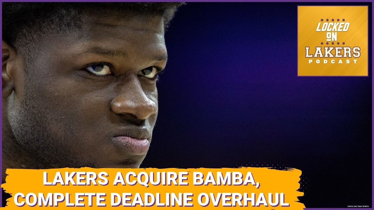 Lakers add Mo Bamba, Davon Reed for Patrick Beverley, Thomas ...