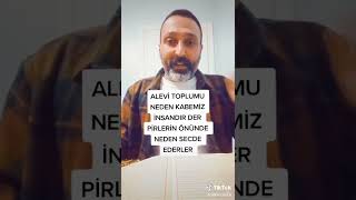 Alevi Toplumu Neden Kabemiz İnsandır Der Pirlerin Önünde Neden Secde Eder Vartolu Kızılbaş (2022) Resimi