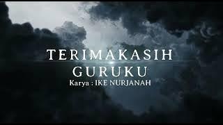 PUISI 'TERIMA KASIH GURUKU' KARYA IKE NURJANAH (Reward Penyair Terbaik Nasional 2019)