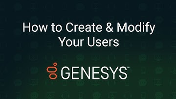 Genesys Cloud 101: How to Create & Modify Users