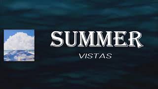 Vistas - Summer (Lyrics)