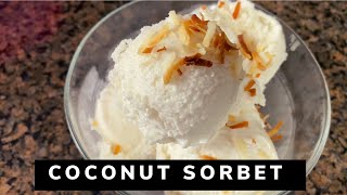 Coconut Sorbet /Coconut Ice cream (how to make coconut ice cream)