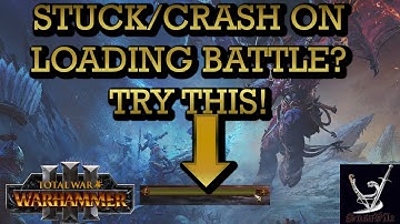 Stuck or Crash to desktop on battle loading in Warhammer 3 FIX! Corrupted files fix!