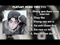 Playlist remix 18 1 ci list theo yc ni chung l rt cun  jinho