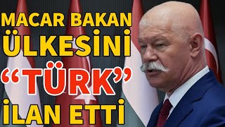 MACAR BAKAN, ÜLKESİNİ TÜRK İLAN ETTİ !!