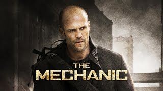 The Mechanic (2011) Movie || Jason Statham, Ben Foster, Tony Goldwyn, || Review And Facts
