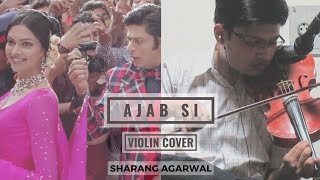 Ajab Si - Violin Cover | Om Shanti Om | Sharang Agarwal | KK | Vishal-Shekhar | Deepika, Shah Rukh K
