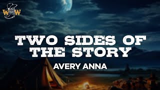 Avery Anna - Two Sides of the Story (Lyrics)