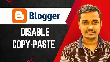 How to disable copy paste in blogger - (New method)