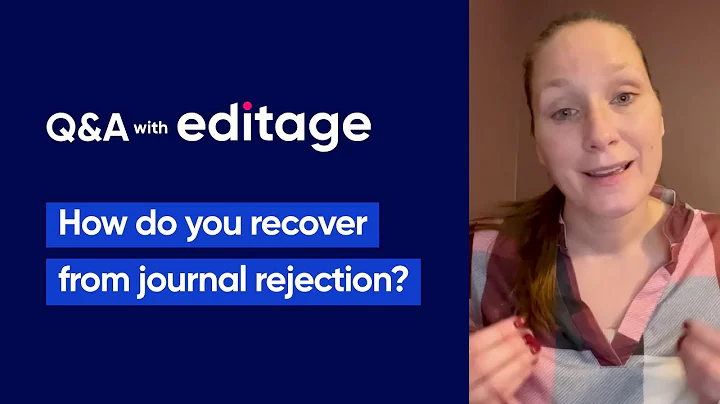Editage – How to deal with rejection in Scientific Editing and start again? - DayDayNews