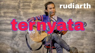 Video thumbnail of "Rudiarth RB - Ternyata ( Live cover Amrinal Rasadi )"