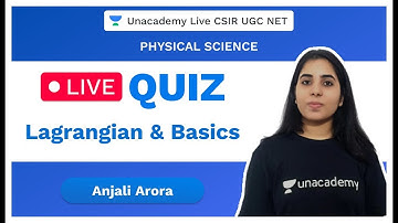 Live Quiz | Lagrangian & Basics | Physical Science | CSIR 2020 | Anjali | Unacademy Live