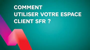 Où trouver son numéro client SFR ?