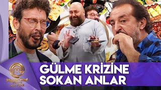 Gülmekten Karnınızı Ağrıtacak Tadım Anları | MasterChef Türkiye