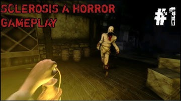 SCLEROSIS : A HORROR GAME GAMEPLAY PART 1