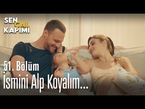 İsmini Alp koyalım... - Sen Çal Kapımı 51. Bölüm