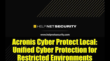 Acronis Cyber Protect Local: Unified Cyber Protection for Restricted Environments
