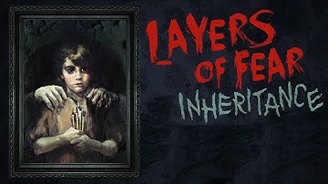 Layers of Fear: Inheritance Trophy Gameplay Walkthrough Part 1
