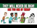 5 Types of People Who Will Never Get Rich… Are You One of Them?