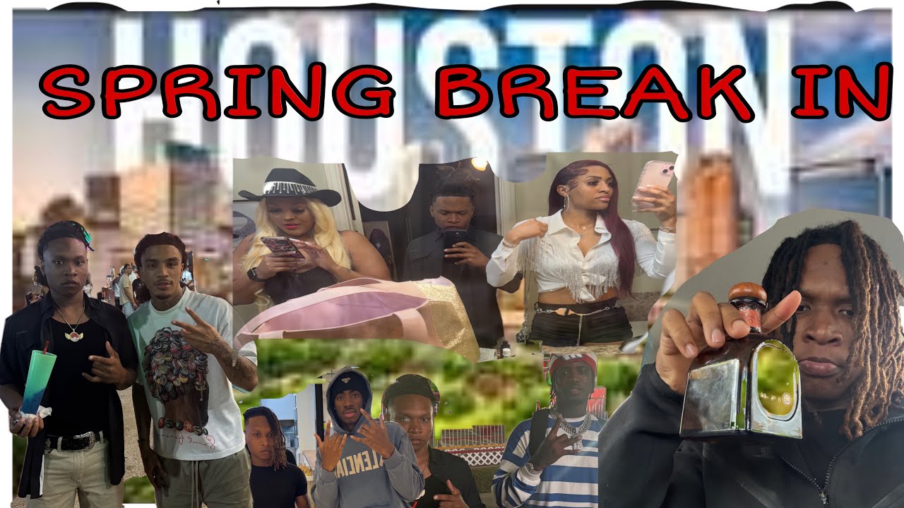 I WENT TO HOUSTON FOR SPRING BREAK