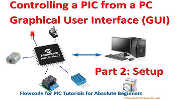 18- Project 2 Controlling a PIC from a PC GUI, part 2: Setup | Flowcode Beginners Tutorial