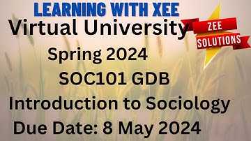 SOC101 Introduction to Sociology GDB Spring 2024 Virtual University of Pakistan