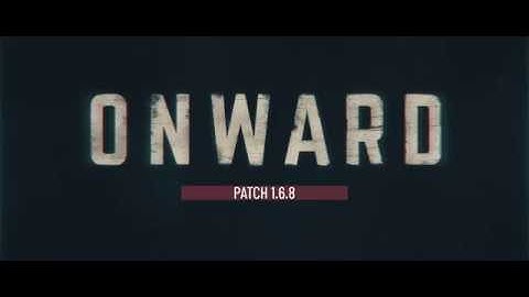 ONWARD V1.6.8 Update Trailer