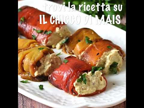 Rotolini di peperoni arrosto farciti con tonno e uova sode: antipasto estivo facile e sfizioso