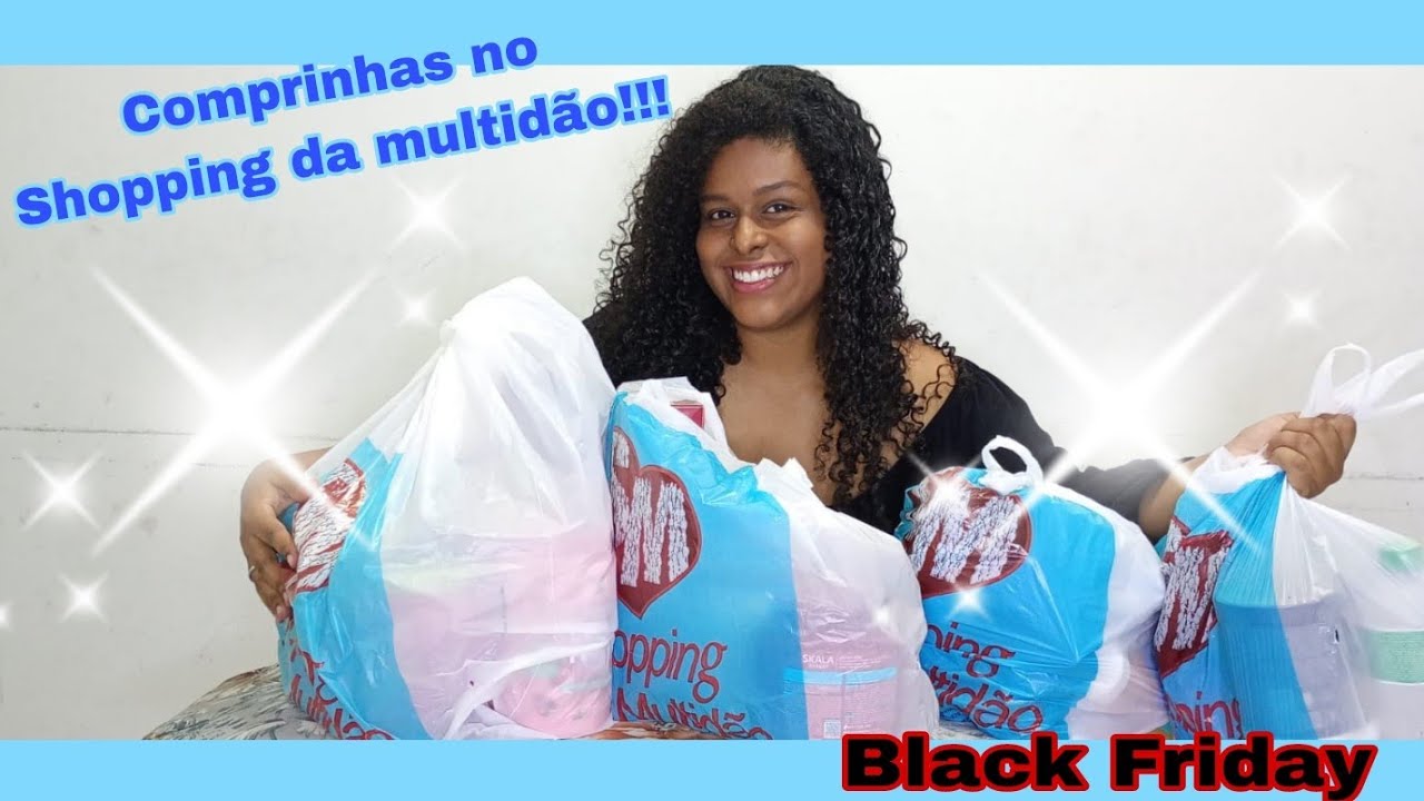 Comprinhas da Black Friday - do shopping da multidão!!! 😍