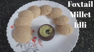How to make best Foxtail Millet Idli easily