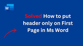 Solved How to put header only on First Page in Ms Word