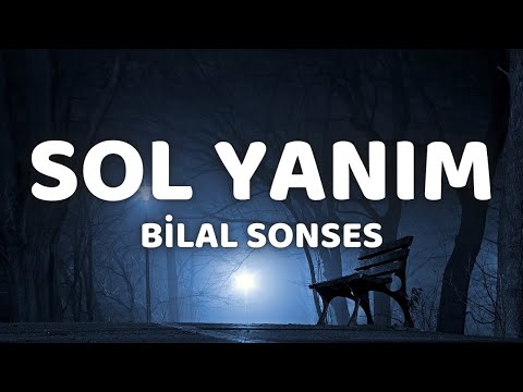 (lyrics) Bilal Sonses - Sol yanım şarkı sözleri