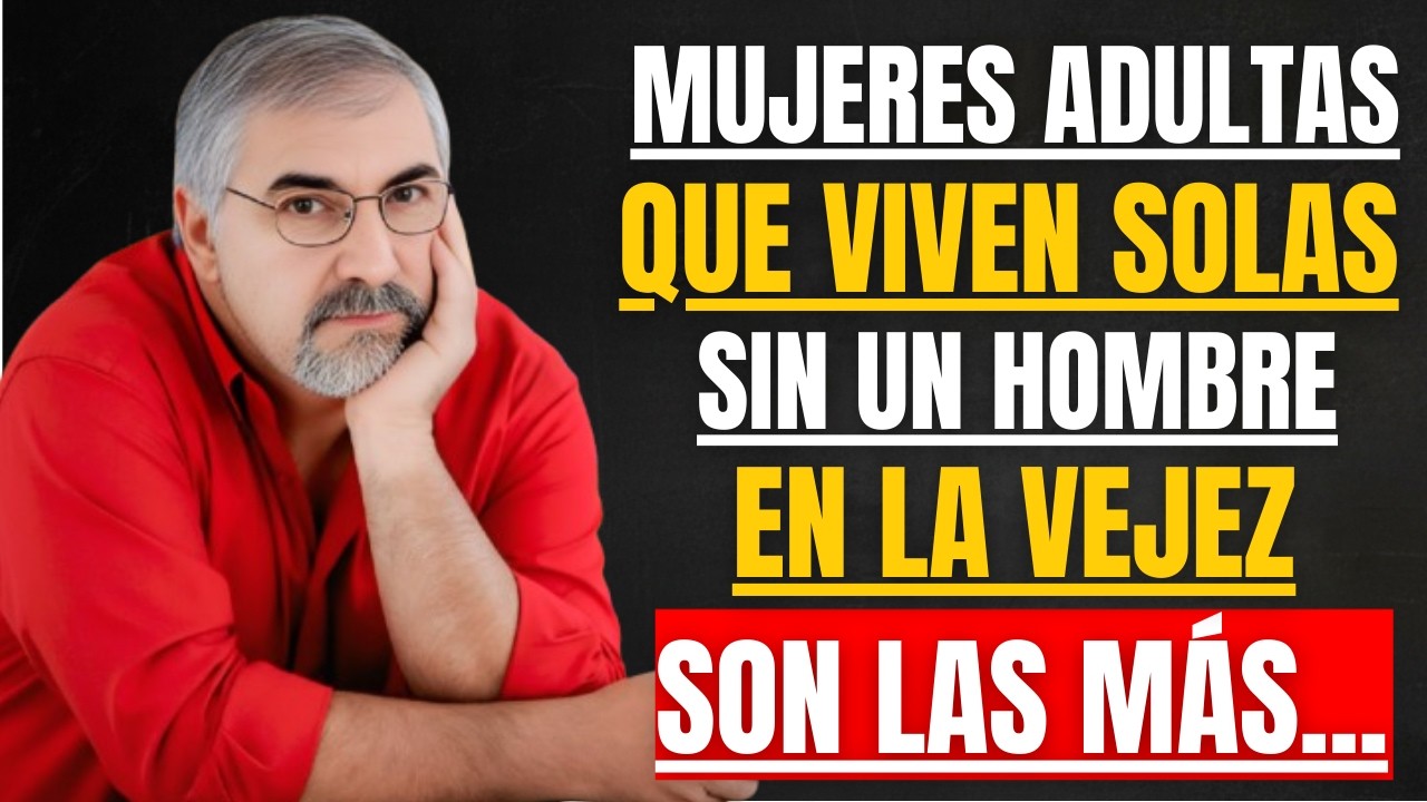 La Verdad de las Mujeres Mayores que Viven Solas sin un Hombre | Jorge Bucay
