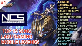 Top 15 Lagu NCS Terbaru Gaming Mobile legends - No Copyright