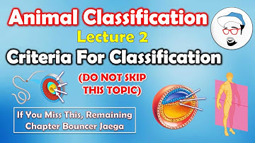Animal Classification Lecture 2 | Criteria for Animal Classification | Class 10 | SSC | state board
