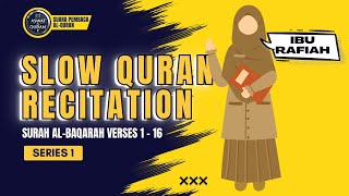 This Quran Recitation Will Calm Your Heart | Surah Al-Baqarah Verses 1–16 by Ibu Rafiah