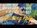 Susan Carlson Fabric Collage: Earthshine—Preparing for Quilting