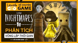 Phân Tích Về Vòng Lặp Thời Gian Trong LITTLE NIGHTMARES 1&2 | #KeChuyenGame