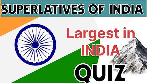 Superlatives of India | India