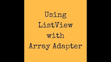 Using ListView with Array Adapter