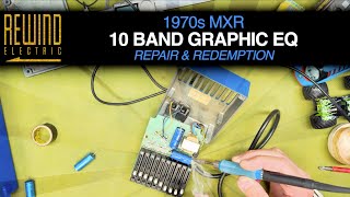 1970s MXR 10 Band Graphic Equalizer - Repair & Redemption!