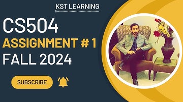 CS504 Assignment 1 Solution Fall 2024 | CS504 Assignment No 1 Fall 2024 | KST Learning