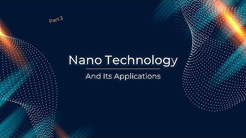 Part 3 | Nano technology and its applications | Unit 16 | Grade 9 | English medium