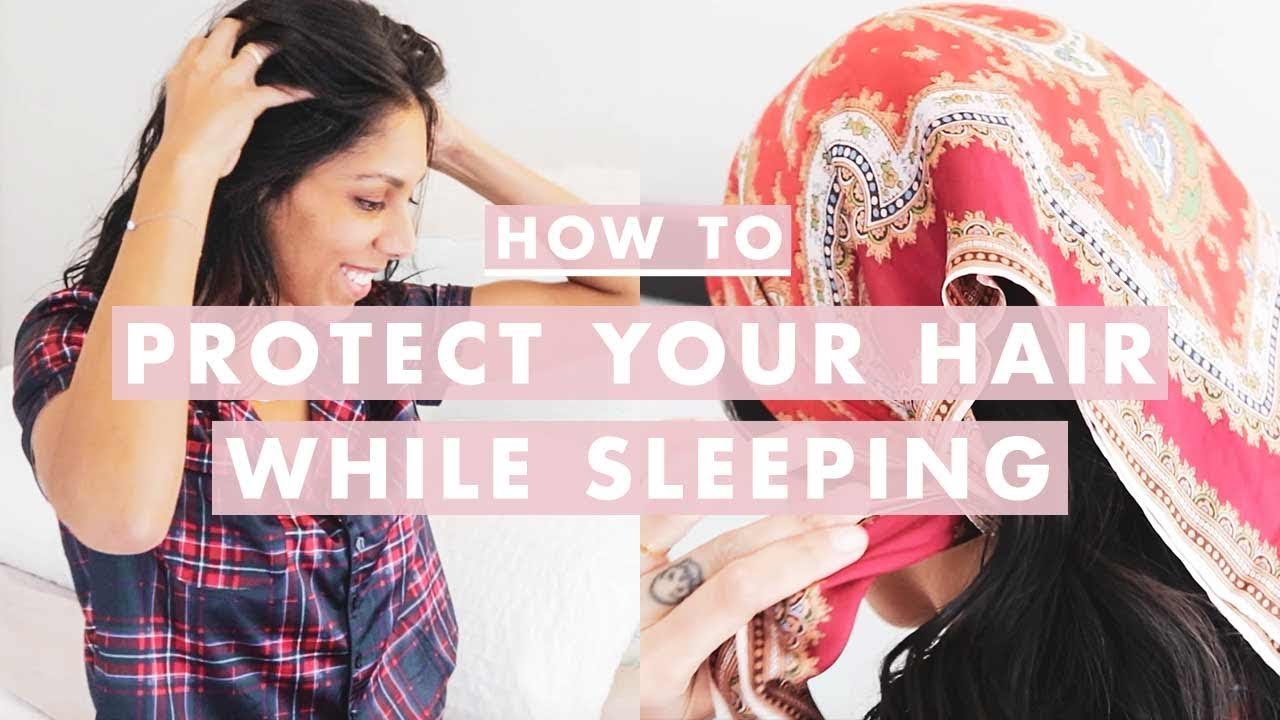 How To Protect Your Hair While Sleeping - YouTube