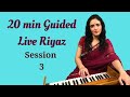 20 min guided live riyaz with bidisha 3