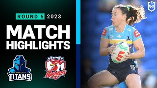 NRLW 2023 | Gold Coast Titans v Sydney Roosters | Match Highlights
