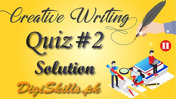 Creative Writing Quiz No. 2 Batch 7 DigiSkills 2020