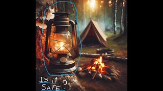 How Safe are Kerosene Lanterns for Camping in 2023?