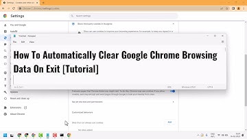 How To Automatically Clear Google Chrome Browsing Data On Exit