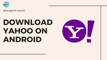 How to Download Yahoo Mail on Android
